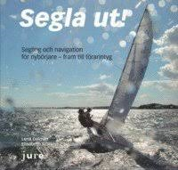 SEGLA UT! – Segling och navigation för nybörjare -